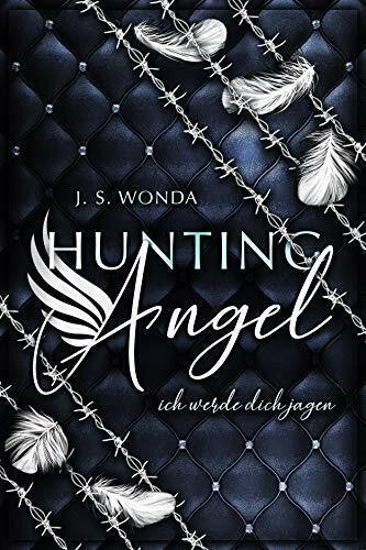 J. S. Wonda NOVA MD HUNTING ANGEL: ich werde dich jagen