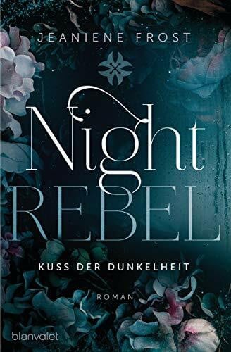 Thon, Wolfgang Night Rebel 1 - Kuss der Dunkelheit: Roman (Ian & Veritas, Band 1)