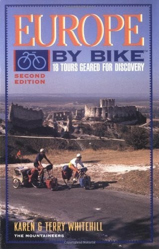 Whitehill, Terry Europe by Bike: 18 Tours Geared for Discovery