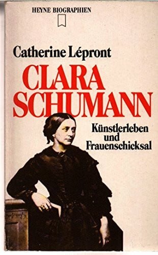 Lepront, Catherine Clara Schumann (Heyne Biographien (12))