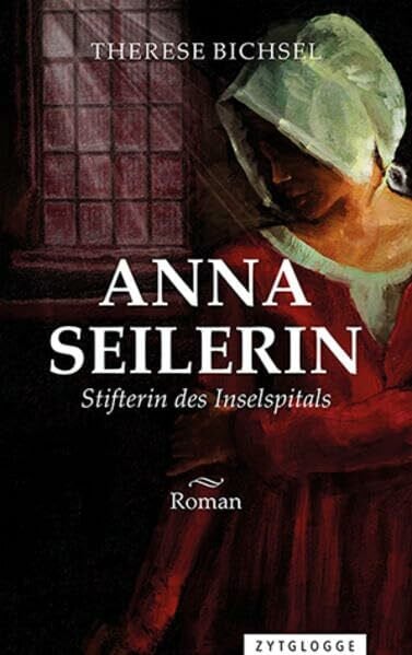 Bichsel, Therese Anna Seilerin: Stifterin des Inselspitals