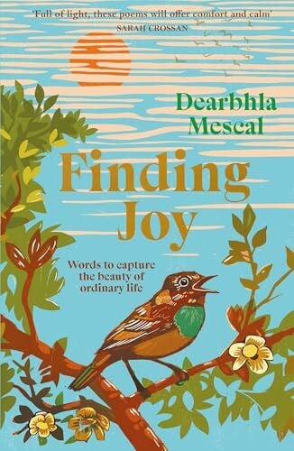 Doogan, Steve Finding Joy: Words to capture the beauty of ordinary life: The perfect Mother's Day gift | THE NUMBER ONE BESTSELLER