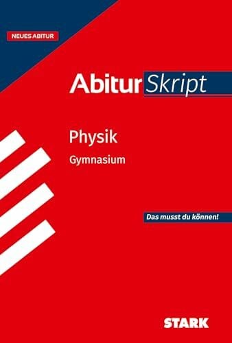 Borges, Florian STARK Physik - AbiturSkript ab 2026 (Skripte / Abi - Auf einen Blick!)