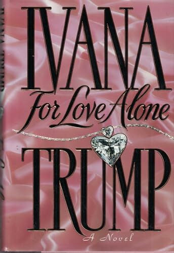 Trump, Ivana For Love Alone