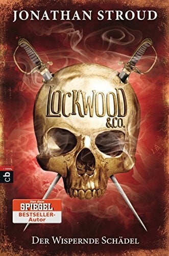 Jung, Gerald Lockwood & Co. - Der Wispernde Schädel (Die Lockwood & Co.-Reihe, Band 2)