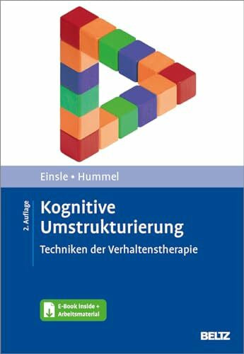 Hummel, Katrin V. Kognitive Umstrukturierung: Techniken der Verhaltenstherapie. Mit E-Book inside und Arbeitsmaterial