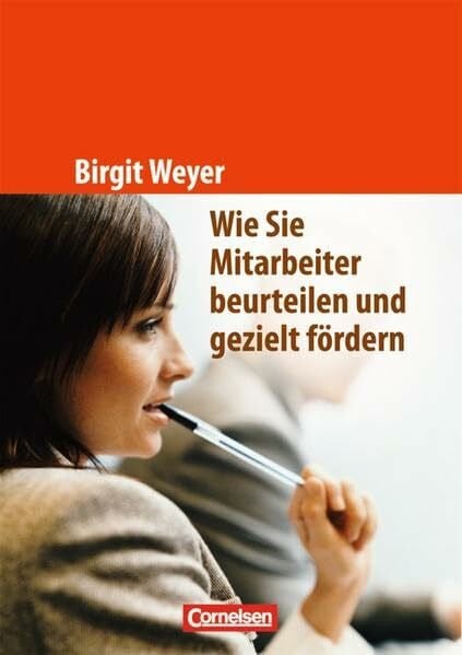 Weyer, Birgit Handbücher Unternehmenspraxis: Wie Sie Mitarbeiter beurteilen und gezielt fördern: Buch