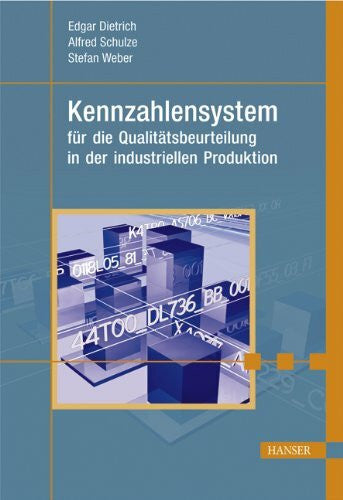 Weber, Stefan Kennzahlensystem für die Qualitätsbeurteilung in der industriellen Produktion