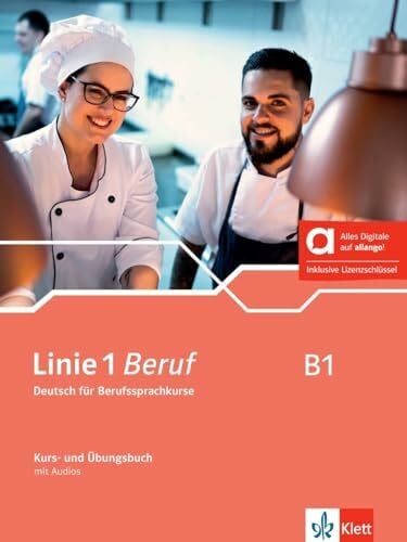 Miglio, Silvia Linie 1 Beruf B1 - Hybride Ausgabe allango: Deutsch für Berufssprachkurse. Kurs- und Übungsbuch mit Audios inklusive Lizenzschlüssel allango (24 Monate) (Linie 1 Beruf: Deutsch für Berufssprachkurse)