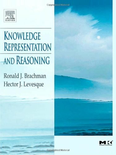 Levesque, Hector Knowledge Representation and Reasoning (The Morgan Kaufmann Series in Artificial Intelligence)