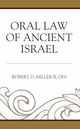 Miller II, OFS Robert D. Oral Law of Ancient Israel (Coniectanea Biblica)