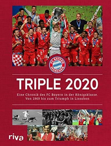 Kühne-Hellmessen, Ulrich Triple 2020: Eine Chronik des FC Bayern in der Königsklasse. Von 1969 bis zum Triumph in Lissabon