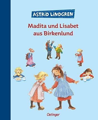 Wikland, Ilon Madita und Lisabet aus Birkenlund: Zwei der schönsten Geschichten über Madita und Lisabet zum Vorlesen in einem Band