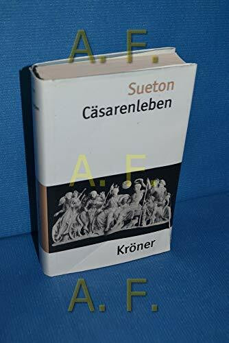 Till, Rudolf Cäsarenleben: Übertr. u. erl. v. Max Heinemann. Einl. v. Rudolf Till (Kröners Taschenausgaben (KTA))