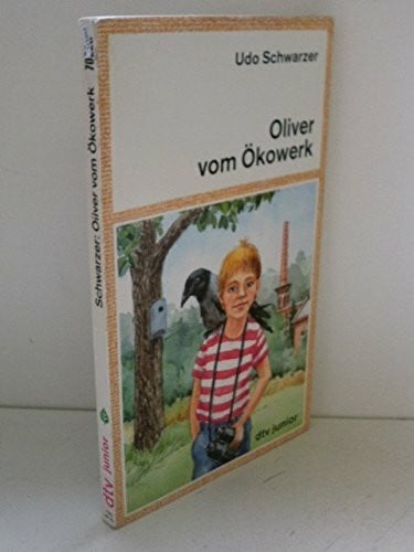 Blancke, Ursula Oliver vom Ökowerk (dtv junior)