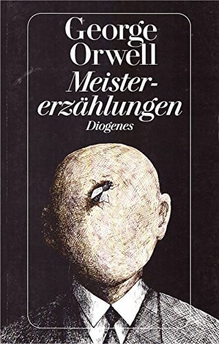 Orwell, George Meistererzählungen: Ausgew. v. Christian Strich