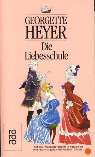 Heyer, Georgette Die Liebesschule (rororo: Rowohlts Rotations Romane)