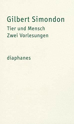 Michael Cuntz Tier und Mensch: Zwei Vorlesungen (hors série)