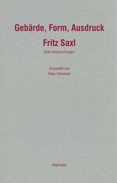 Saxl, Fritz Gebärde, Form, Ausdruck: Zwei Untersuchungen (Handapparat)