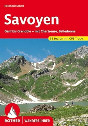 Reinhard, Scholl Savoyen: Genf bis Grenoble - mit Chartreuse, Belledonne. 52 Touren. Mit GPS-Tracks (Rother Wanderführer)