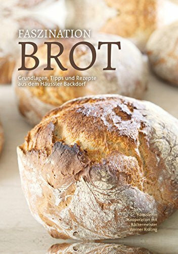 Werner Kräling in Kooperation mit Häussler Faszination Brot