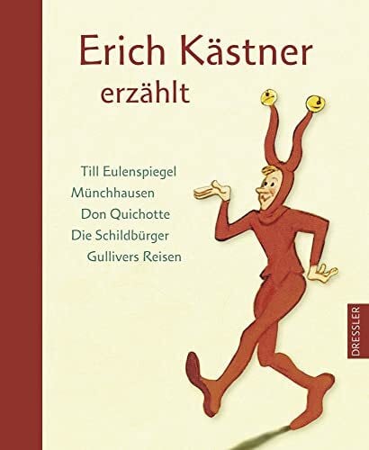 Lemke, Horst Erich Kästner erzählt: Till Eulenspiegel; Münchhausen; Don Quichotte; Gullivers Reisen; Die Schildbürger