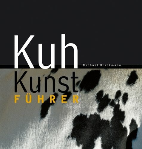 Brackmann, Michael Kuh Kunst Führer