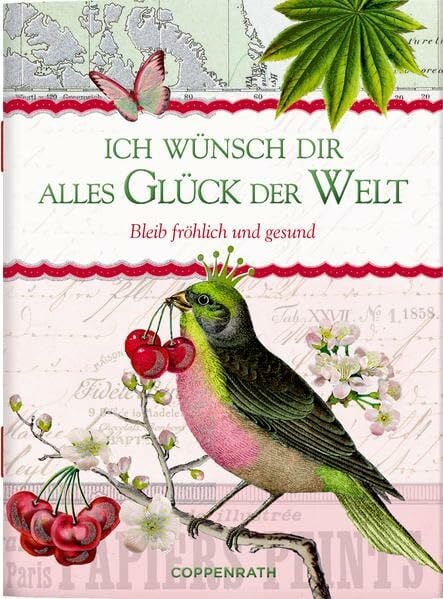 Behr, Barbara Ich wünsch dir alles Glück der Welt: Bleib fröhlich und gesund (Schöne Grüße)