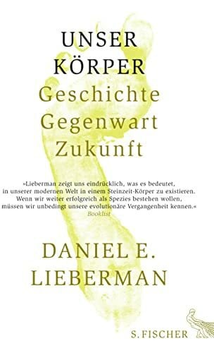 Sebastian Vogel Unser Körper: Geschichte, Gegenwart, Zukunft