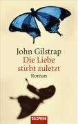 Brandl, Andrea Die Liebe stirbt zuletzt: Roman. Deutsche Erstausgabe