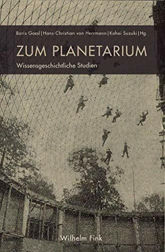 Goesl, Boris Zum Planetarium: Wissensgeschichtliche Studien