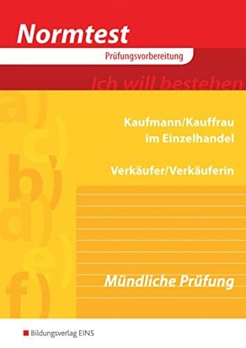 Lutz, Karl Normtest Kaufmann/Kauffrau im Einzelhandel und Verkäufer/-in: Mündliche Prüfung Arbeitsheft