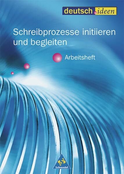 Sanders, Johannes Georg deutsch.ideen SII - Arbeitshefte: Schreibprozesse initiieren und begleiten