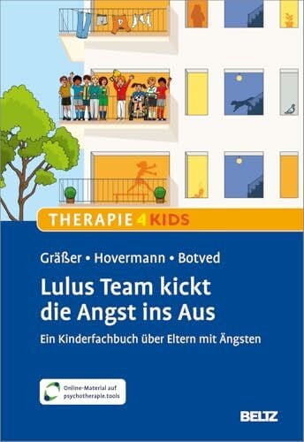 Botved, Annika Lulus Team kickt die Angst ins Aus: Ein Kinderfachbuch über Eltern mit Ängsten. Mit Online-Material (Beltz Therapie4Kids)