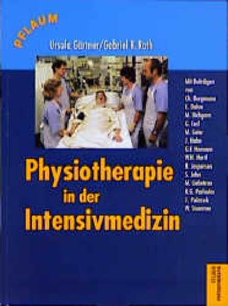 Roth, Gabriel R u.a. Physiotherapie in der Intensivmedizin (Pflaum Physiotherapie)