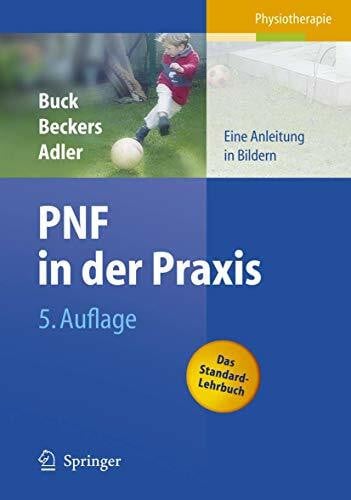 Adler, Susan S. Buck, Beckers, Adler: PNF in der Praxis: Eine Anleitung in Bildern