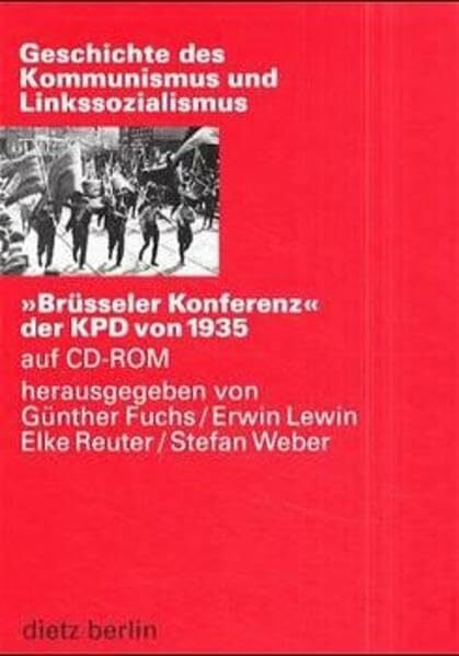 Reuter, Elke 'Brüsseler Konferenz' der KPD von 1935, 1 CD-ROM: Für Windows 3.1/95/98/NT 3.5 und MacOS 7.0