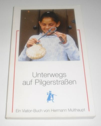 Fockele, Theodor Unterwegs auf Pilgerstrassen: Ein Viator-Buch