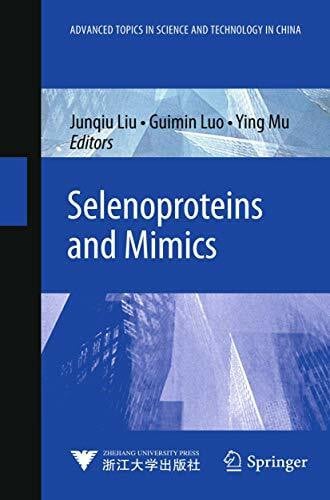 Liu, Junqiu Selenoproteins and Mimics (Advanced Topics in Science and Technology in China)