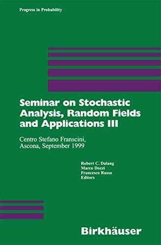 Russo, Francesco Seminar on Stochastic Analysis, Random Fields and Applications III: Centro Stefano Franscini, Ascona, September 1999 (Progress in Probability, Band 52)