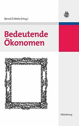 Weitz, Bernd Otto Bedeutende Ökonomen