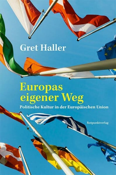 Haller, Gret Europas eigener Weg: Politische Kultur in der europäischen Union
