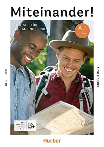 Greune, Mascha Miteinander! Deutsch für Alltag und Beruf A2.1: Deutsch als Zweitsprache / Kurs- und Arbeitsbuch plus interaktive Version