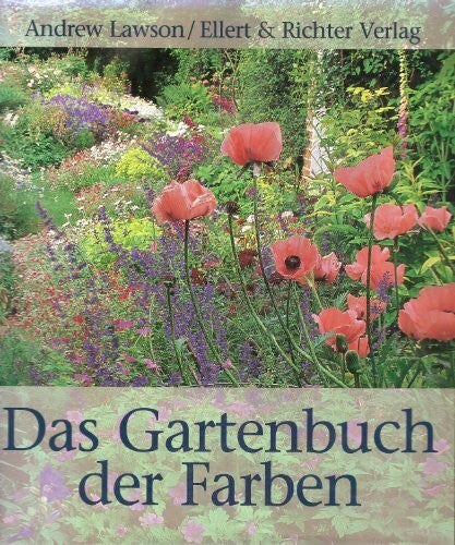 Kuhbier, Anke Das Gartenbuch der Farben