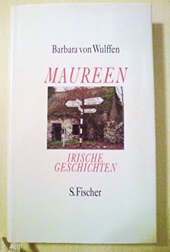 Wulffen, Barbara von Maureen: Irische Geschichten