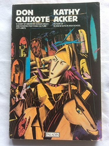 Acker, Kathy Don Quixote (Paladin Books)