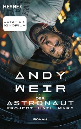 Langowski, Jürgen Der Astronaut – Project Hail Mary: Roman - Das Buch zur großen Hollywood-Verfilmung mit Ryan Gosling in der Hauptrolle. Kinostart: 19. März 2026