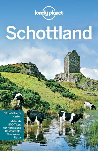 Symington, Andy Lonely Planet Reiseführer Schottland: Mehr als 5000 Tipps für Hotels und Restaurants, Touren und Natur