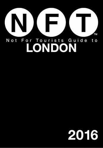 Not For Tourists Not For Tourists Guide to London 2016
