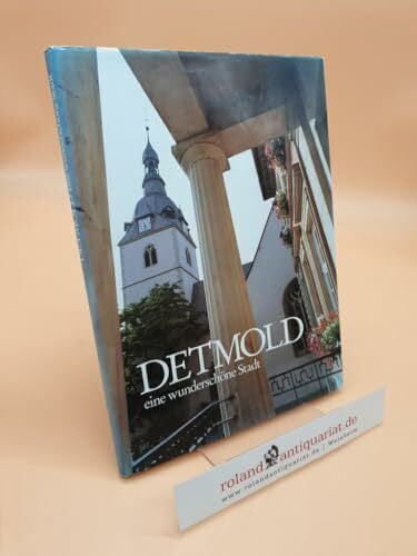 Hans Martin Kaup Detmold, eine wunderschöne Stadt